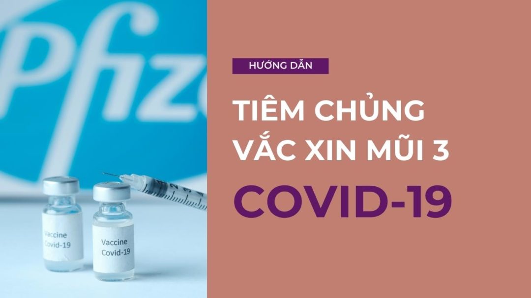 Hướng dẫn đặt lịch tiêm chủng mũi 3 vắc xin COVID-19