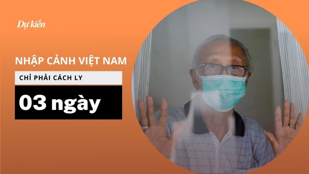 Nhập cảnh Việt Nam dự kiến chỉ phải cách ly tại nhà 03 ngày nếu tiêm đủ vắc xin